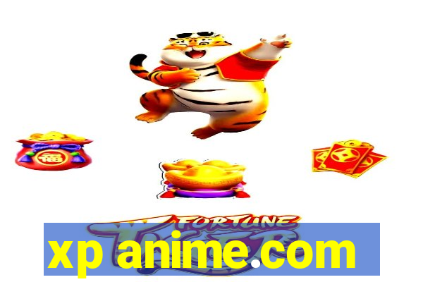 xp anime.com